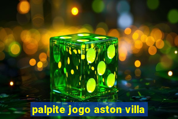 palpite jogo aston villa